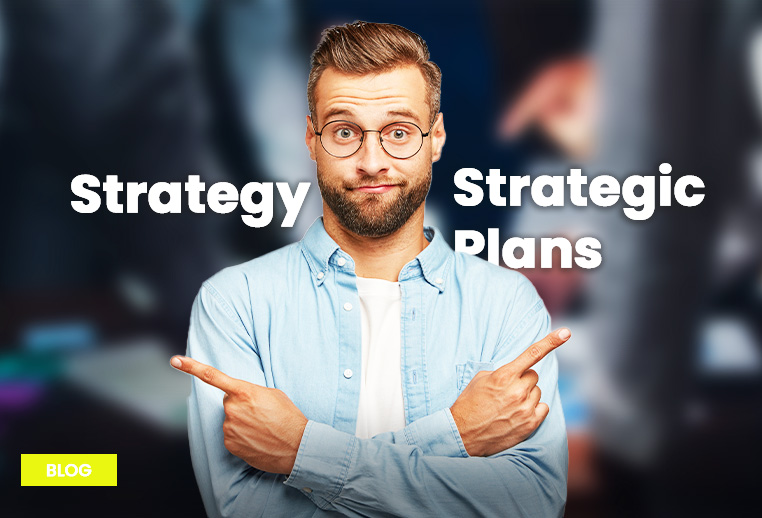What is the difference between Strategy and Strategic Plans?