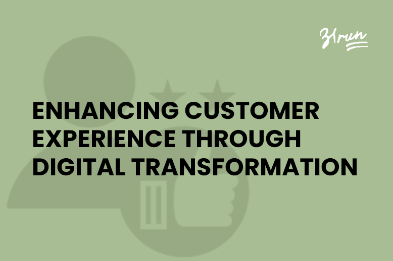 Enhancing Customer Experience Through Digital Transformation